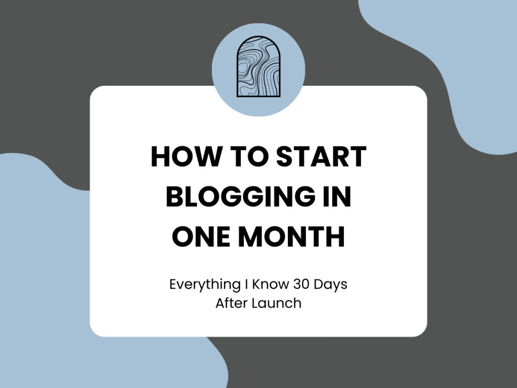 How to Start Blogging in One&nbsp;Month