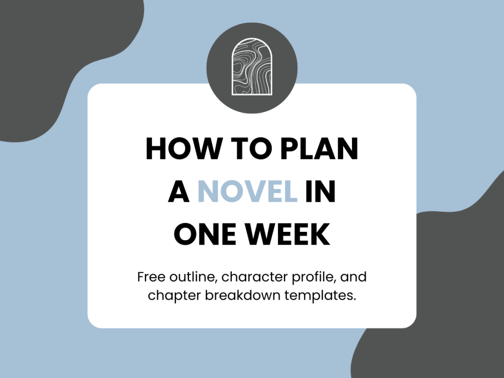 How to Plan a Novel in One&nbsp;Week