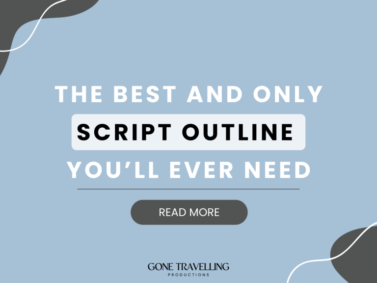 The Best and Only Script Outline You’ll Ever Need – Gone Travelling ...