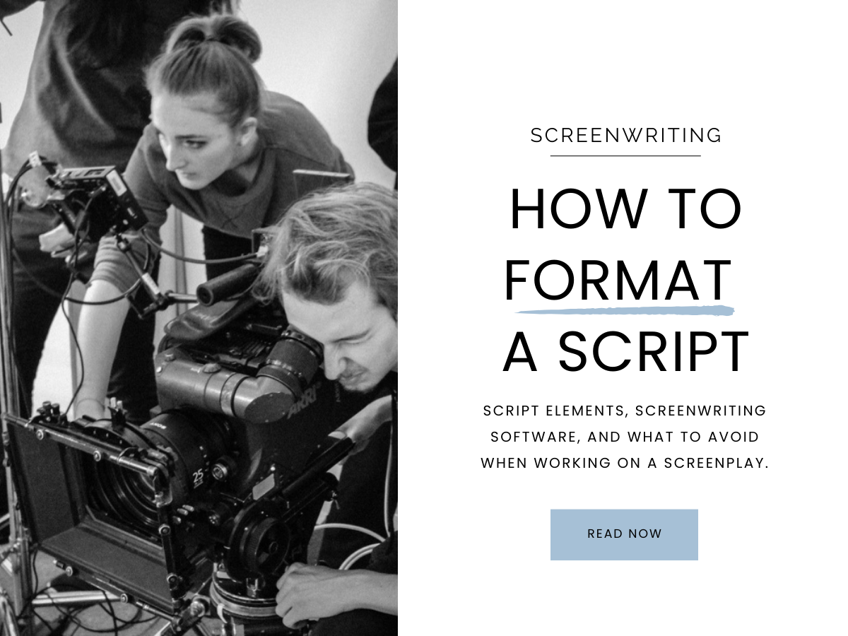 Screenwriting 101: How to Format a Script
