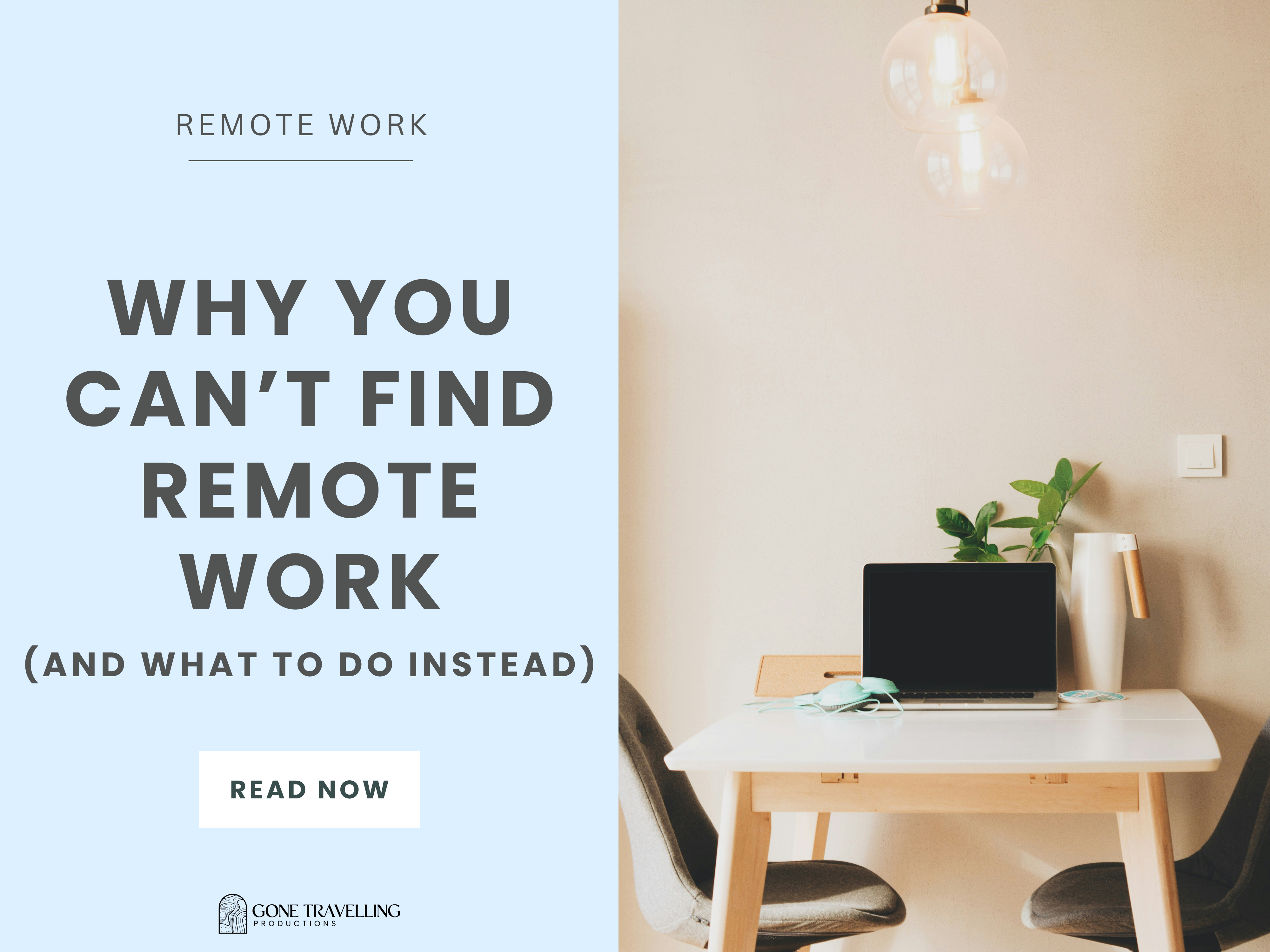 Why You Can’t Find Remote Work (and what to do instead) – Gone ...