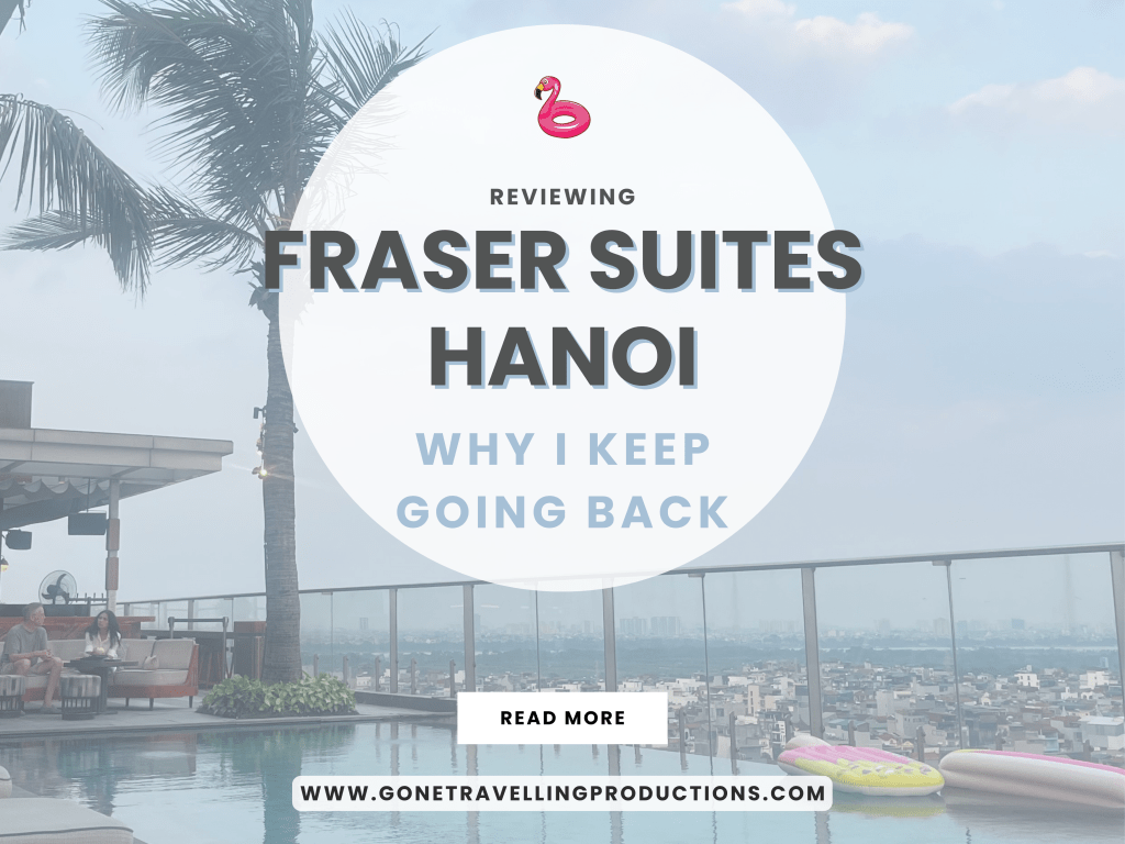 Blog cover photo reading Fraser Suites Hanoi Review: Why I Keep Going Back